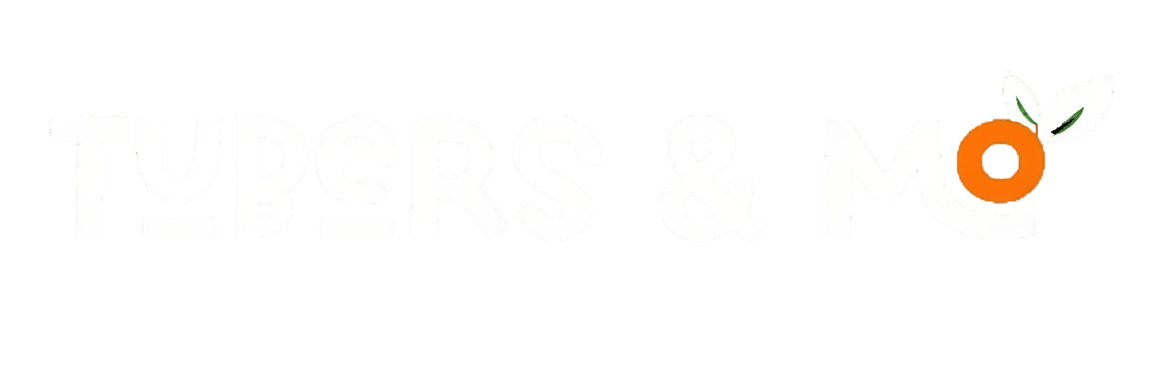 Tubers & Mo